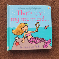 Usborne touch feely book: that’s not my mermaid
