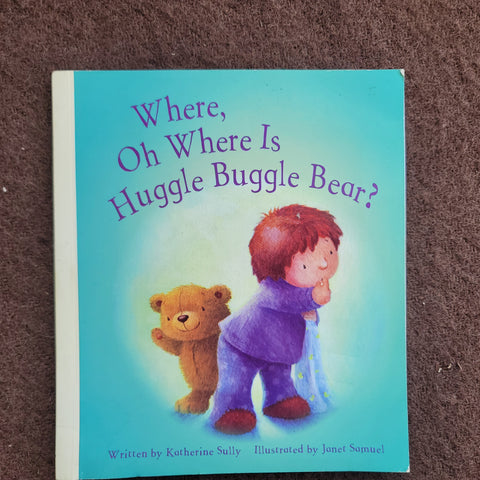 Book: Where oh where, is huggle buggle bear?