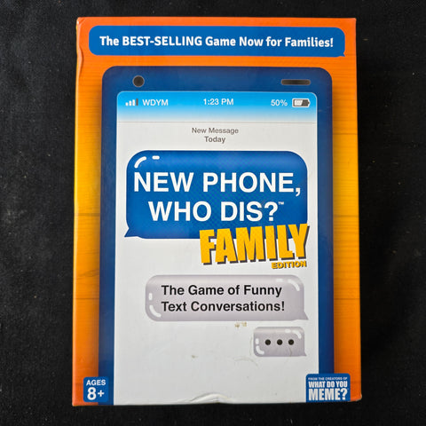 New Phone, Who Dis? Family