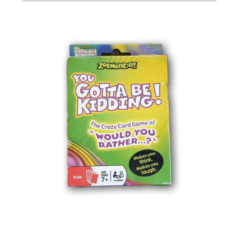 You Gotta Be Kidding!